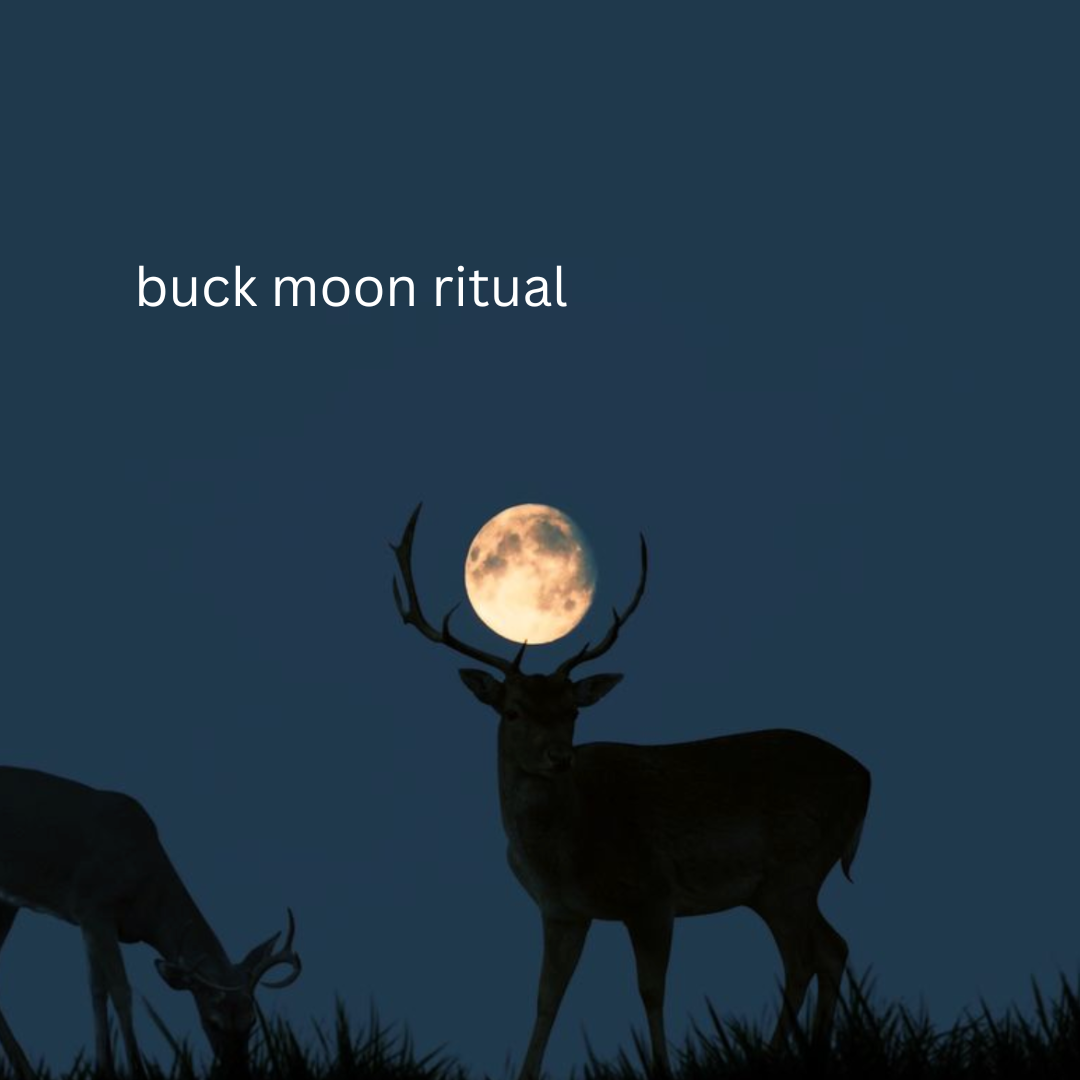 Buck Moon Ritual