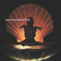 Karma Subliminal