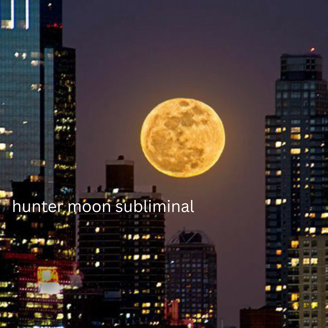 Hunter Moon Subliminal