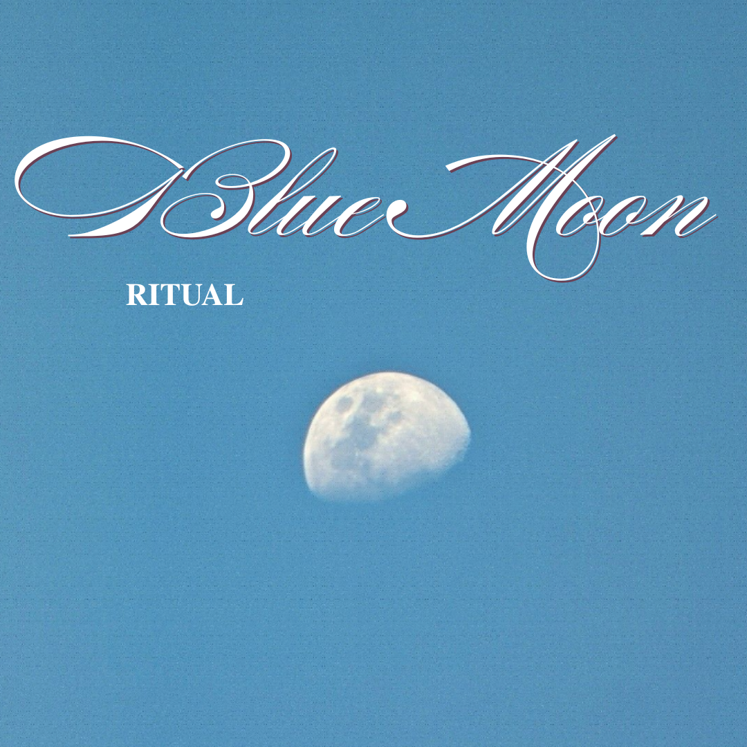 Blue Moon Ritual